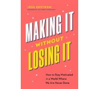 Jess Ekstrom Making It Without Losing It (Tascabile)