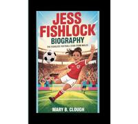JESS FISHLOCK: The Fearless Football Star from Wales