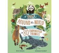 Jess French Around the World in 80 Endangered Animals (Copertina rigida)