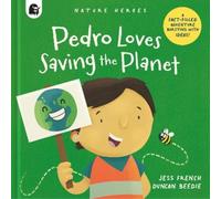 Jess French Pedro Loves Saving the Planet (Copertina rigida) Nature Heroes