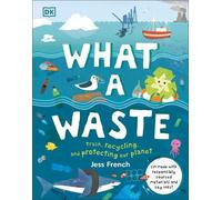 Jess French What a Waste (Copertina rigida) Protect the Planet