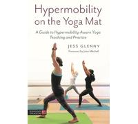 Jess Glenny Hypermobility on the Yoga Mat (Tascabile)