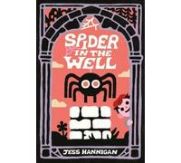 Jess Hannigan Spider in the Well (Copertina rigida)