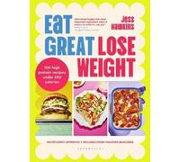 Jess Hawkins Eat Great, Lose Weight (Copertina rigida) Bloomsbury Publishing