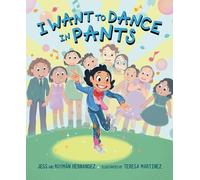 Jess Hernandez Ruymán Hernandez I Want to Dance in Pants (Copertina rigida)