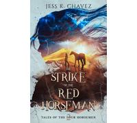 Jess K Chavez The Strike of the Red Horseman (Tascabile)