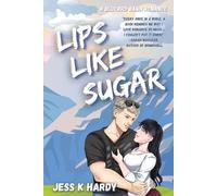 Jess K Hardy Lips Like Sugar (Tascabile) Bluebird Basin