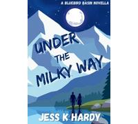 Jess K Hardy Under the Milky Way (Tascabile)