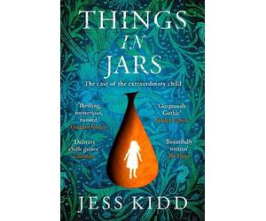Jess Kidd Things in Jars (Tascabile)