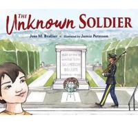 Jess M. Brallier Jamie Peterson The Unknown Soldier (Copertina rigida)