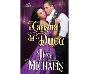 Jess Michaels Il Carisma del Duca (Tascabile)