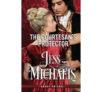 Jess Michaels The Courtesan's Protector (Tascabile)