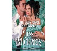 Jess Michaels The Lady Once Known As (Tascabile)