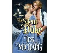 Jess Michaels The Silent Duke (Tascabile) 1797 Club