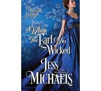 Jess Michaels When the Earl Was Wicked (Tascabile)