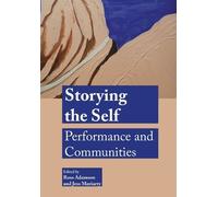 Jess Moriarty Storying the Self (Copertina rigida) Performance and Communities