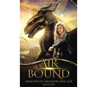 Jess Mountifield Air Bound (Tascabile) Dragon of Shadow and Air