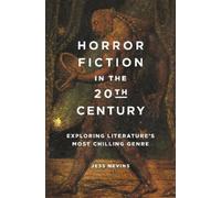 Jess Nevins Horror Fiction in the 20th Century (Copertina rigida)