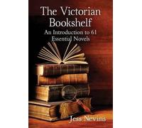 Jess Nevins The Victorian Bookshelf (Tascabile)