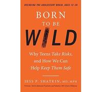 Jess P. Shatkin, MD, MPH Born to Be Wild (Copertina rigida)