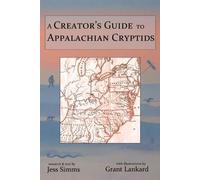 Jess R Simms A Creator's Guide to Appalachian Cryptids (Tascabile)