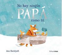 Jess Racklyeft No hay ningún papá como tú (Libros para regalar) (Tascabile)