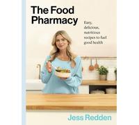 Jess Redden The Food Pharmacy Cookbook (Copertina rigida)