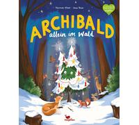 Jess Rose Norma Archibald allein im Wald: Ein Bilderbuch zu W (Copertina rigida)