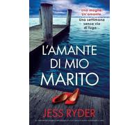 Jess Ryder L'amante di mio marito (Tascabile)