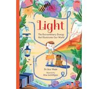 Jess Wade Light: The Extraordinary Energy That Illuminates Ou (Copertina rigida)