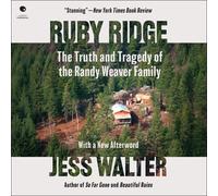 Jess Walter Dan Bittner Ruby Ridge: The Truth and Tragedy of the Ra (Tascabile)