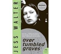 Jess Walter Over Tumbled Graves (Tascabile)