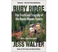 Jess Walter Ruby Ridge: The Truth and Tragedy of the Randy Weaver Fa (Tascabile)