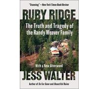 Jess Walter Ruby Ridge: The Truth and Tragedy of the Randy Weaver Fa (Tascabile)