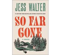 Jess Walter So Far Gone (Copertina rigida)