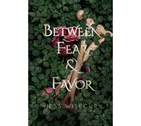 Jess Wisecup Between Fear and Favor (Copertina rigida) Divine Between