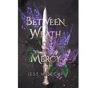 Jess Wisecup Between Wrath and Mercy (Copertina rigida)
