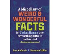 Jess Zafarris S A Miscellany of Weird and Wonderful Facts for (Copertina rigida)