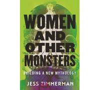 Jess Zimmerman Women and Other Monsters (Tascabile)