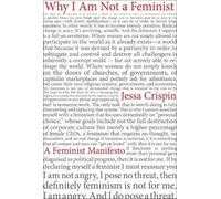 Jessa Crispin Why I am Not a Feminist (Tascabile)