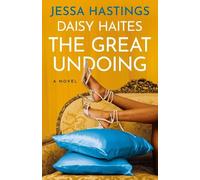 Jessa Hastings Daisy Haites: The Great Undoing (Tascabile)