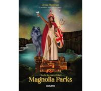 Jessa Hastings Magnolia Parks. Hacia la oscuridad / Magnolia Parks: (Tascabile)
