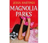 Jessa Hastings Magnolia Parks (Tascabile) Magnolia Parks Universe