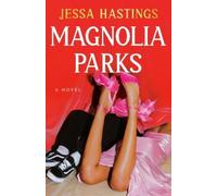 Jessa Hastings Magnolia Parks (Tascabile) Magnolia Parks Universe