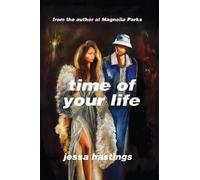 Jessa Hastings Time of Your Life (Copertina rigida)