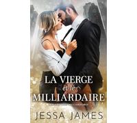Jessa James La vierge et le milliardaire (Tascabile) Mauvais Mecs Milliardaires