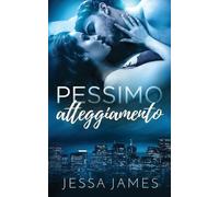 Jessa James Pessimo atteggiamento (Tascabile) Cattiva Condotta in Due Volumi