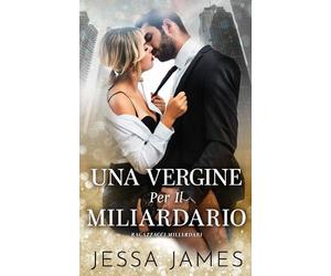 Jessa James Una Vergine Per Il Miliardario (Tascabile)