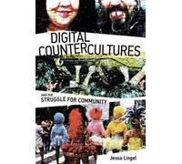 Jessa Lingel Digital Countercultures and the Struggle for Com (Copertina rigida)