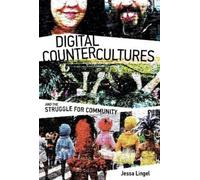 Jessa Lingel Digital Countercultures and the Struggle for Com (Copertina rigida)